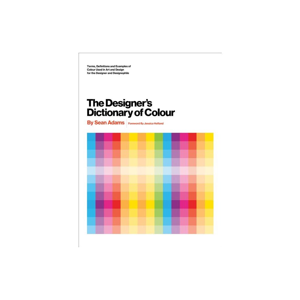 Sean Adams Designers dictionary of colour [uk edition] (inbunden, eng)
