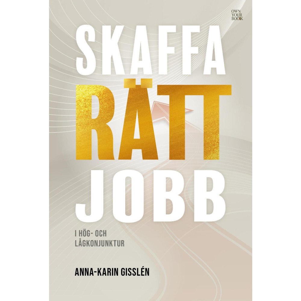 Anna-Karin Gisslén Skaffa rätt jobb (bok, danskt band)