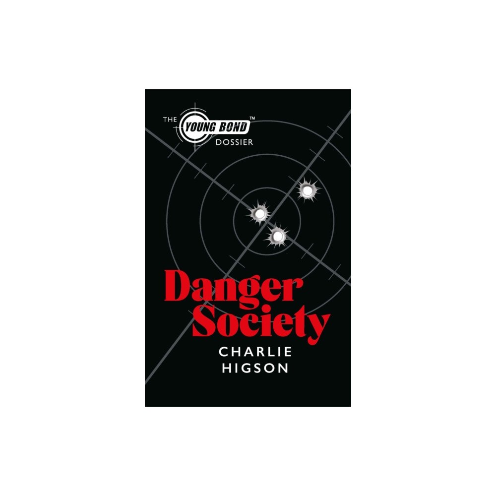 Ian Fleming Publications Limited Danger Society: The Young Bond Dossier (häftad, eng)