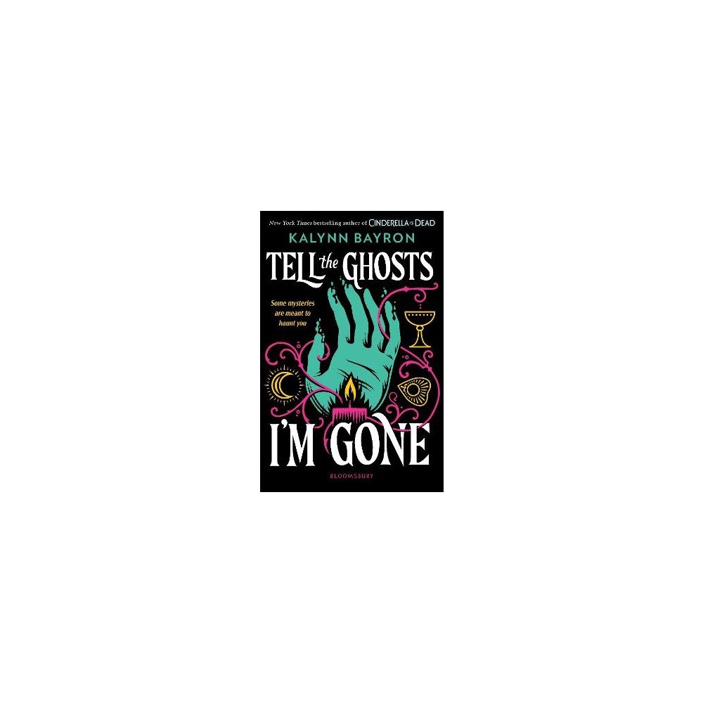 Kalynn Bayron Tell the Ghosts I'm Gone (pocket, eng)