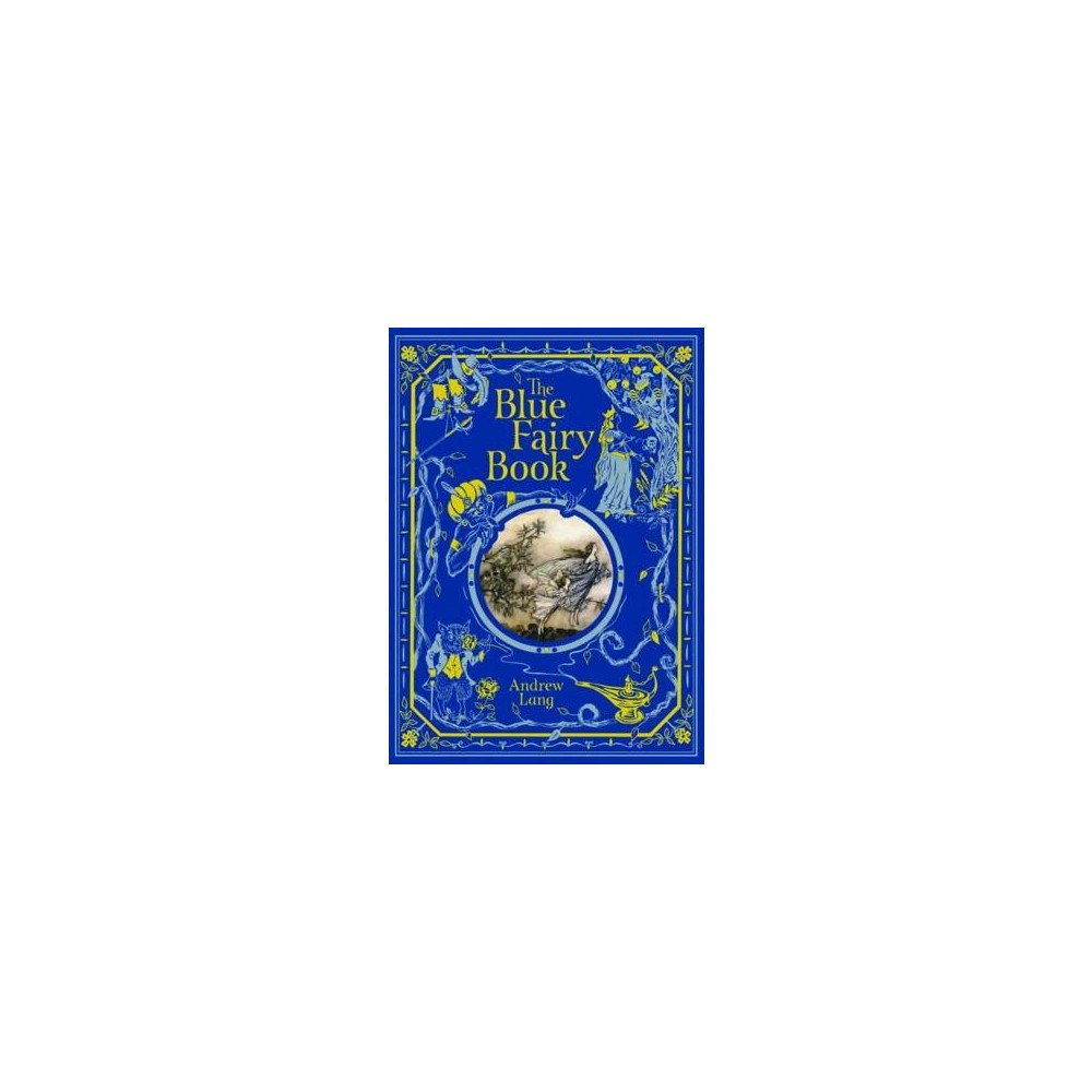 illustrations by H.J. Ford Andrew Lang Blue fairy book (barnes & noble childrens leatherbound classics) (inbunden, eng)
