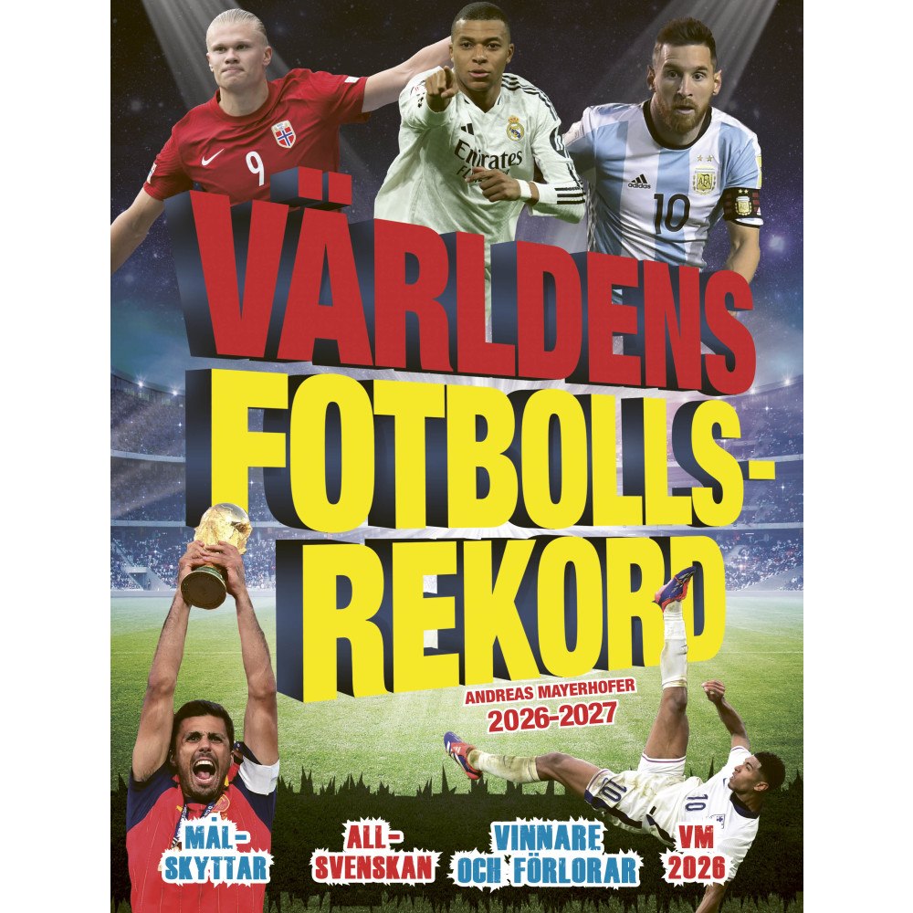 Andreas Mayerhofer Världens Fotbollsrekord 2026-2027 (inbunden)