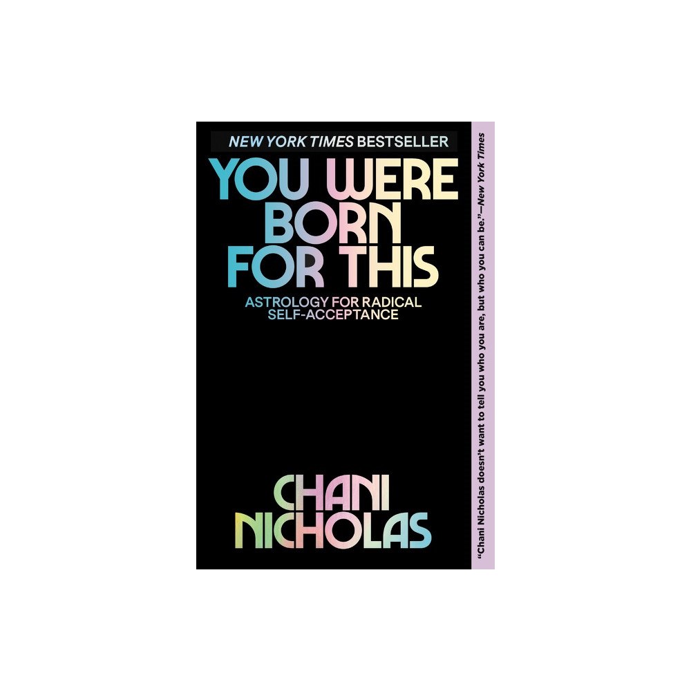 Chani Nicholas You Were Born for This: Astrology for Radical Self-Acceptance (häftad, eng)