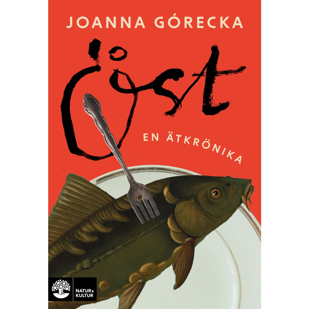 Joanna Górecka Öst : En ätkrönika (häftad)