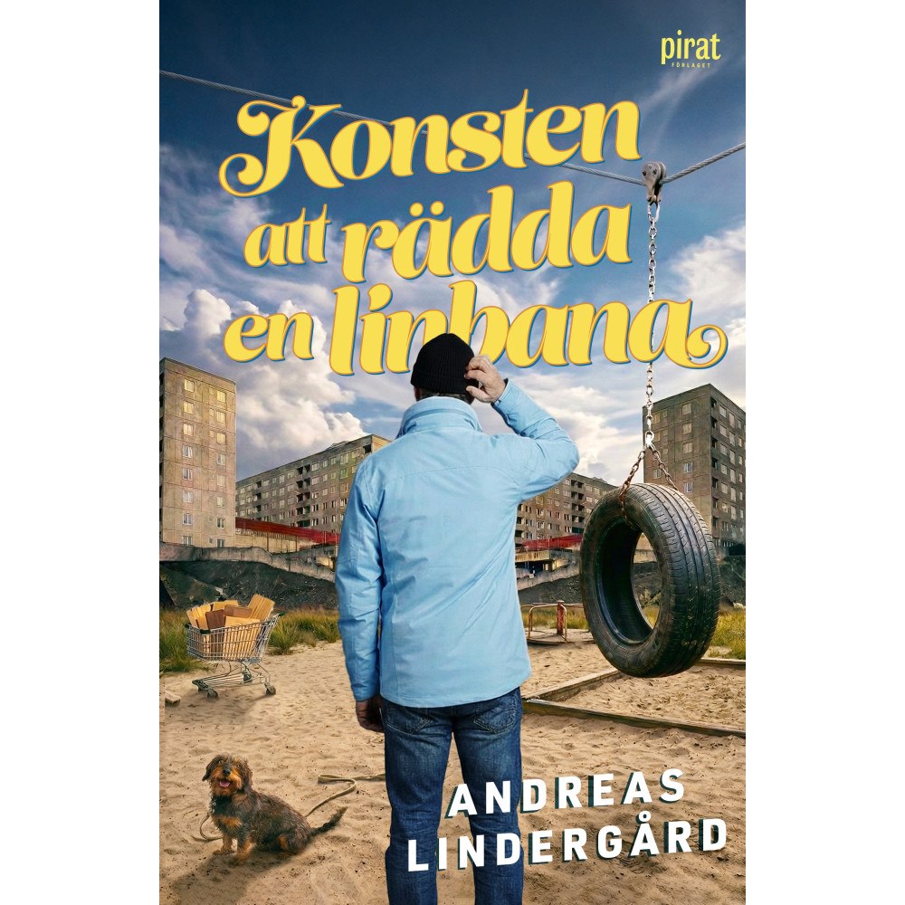 Andreas Lindergård Konsten att rädda en linbana (inbunden)