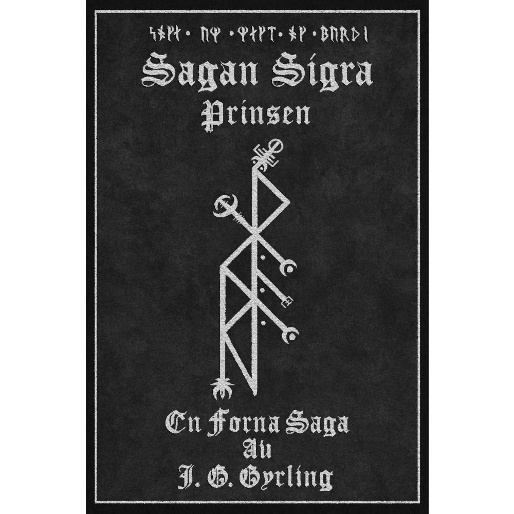 Jacob Gyrling Sagan Sigra : Prinsen (inbunden)