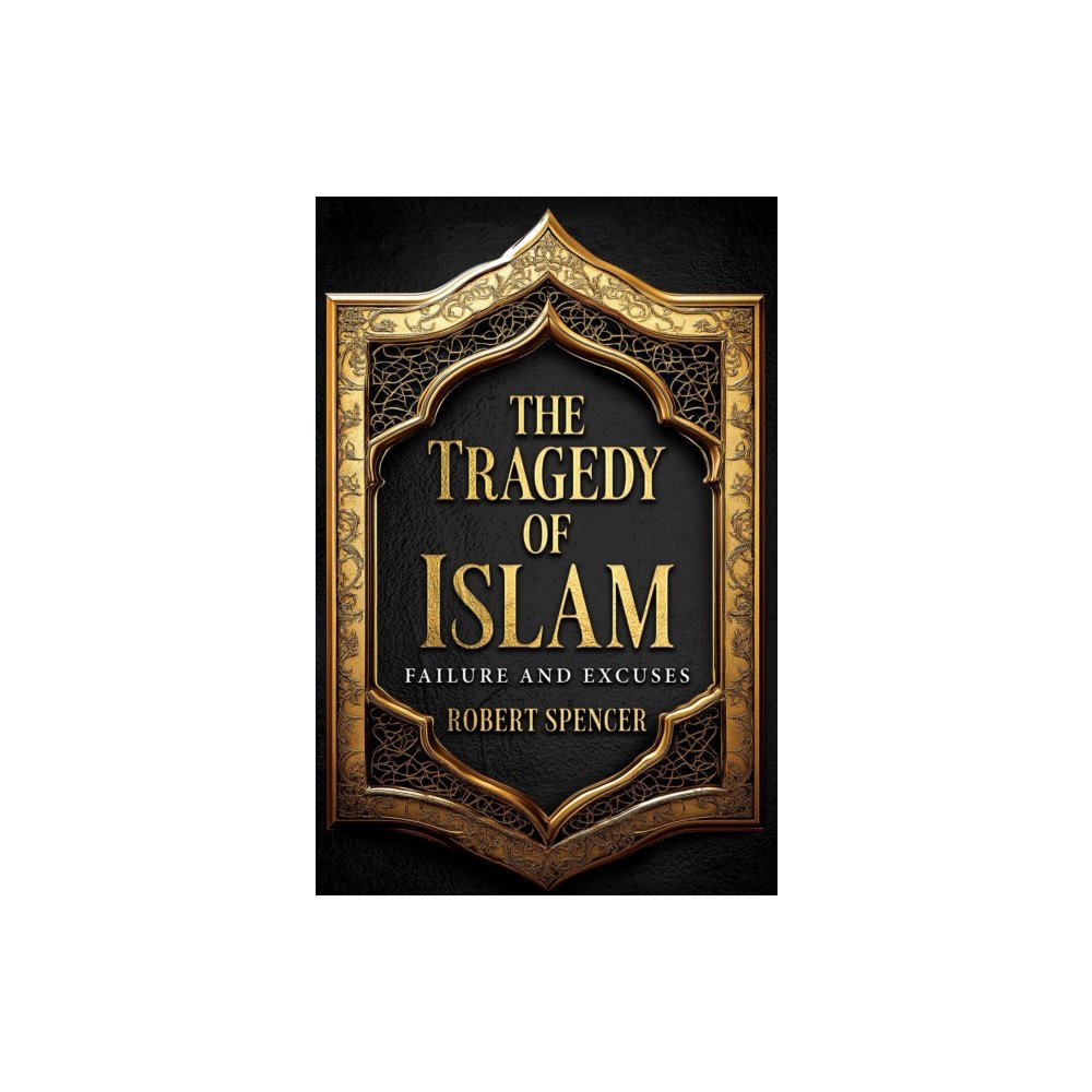Post Hill Press The Tragedy of Islam (inbunden, eng)