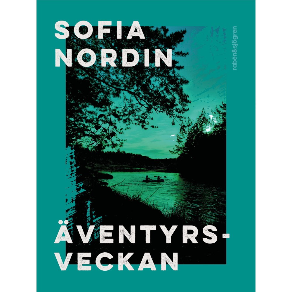 Sofia Nordin Äventyrsveckan (inbunden)