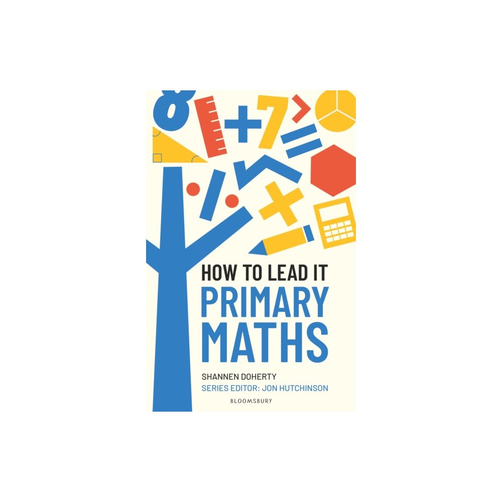Bloomsbury Publishing PLC How to Lead it: Primary Maths (häftad, eng)