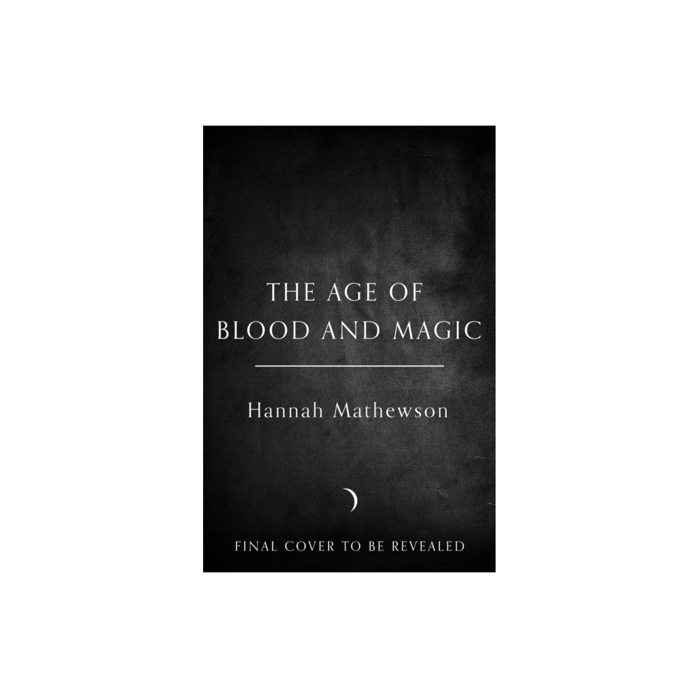 HarperCollins Publishers The Age of Blood and Magic (inbunden, eng)