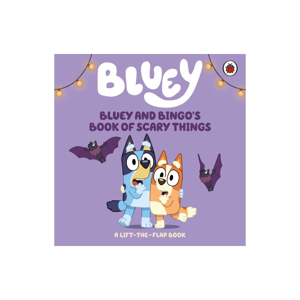 Penguin Random House Children's UK Bluey: Bluey and Bingo's Book of Scary Things (bok, board book, eng)