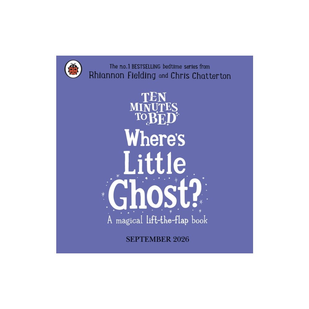 Penguin Random House Children's UK Ten Minutes to Bed: Where's Little Ghost? (bok, board book, eng)