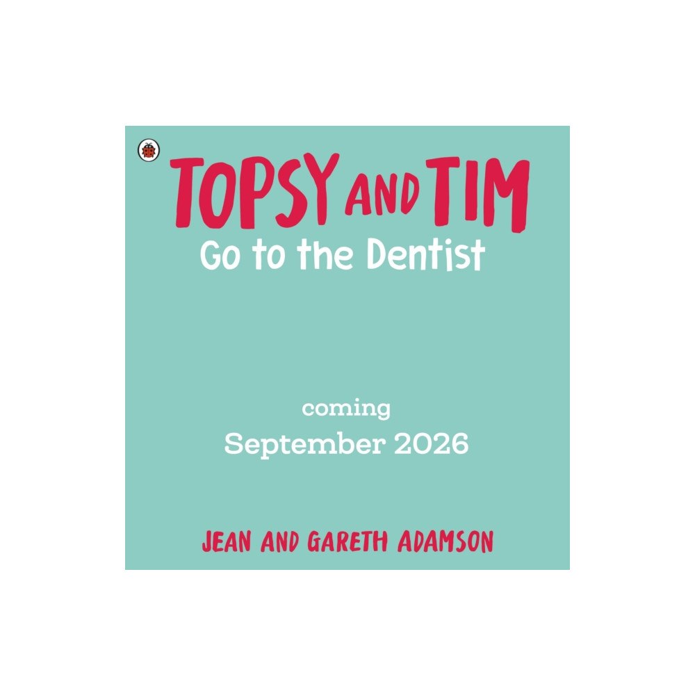 Penguin Random House Children's UK Topsy and Tim: Go to the Dentist (häftad, eng)