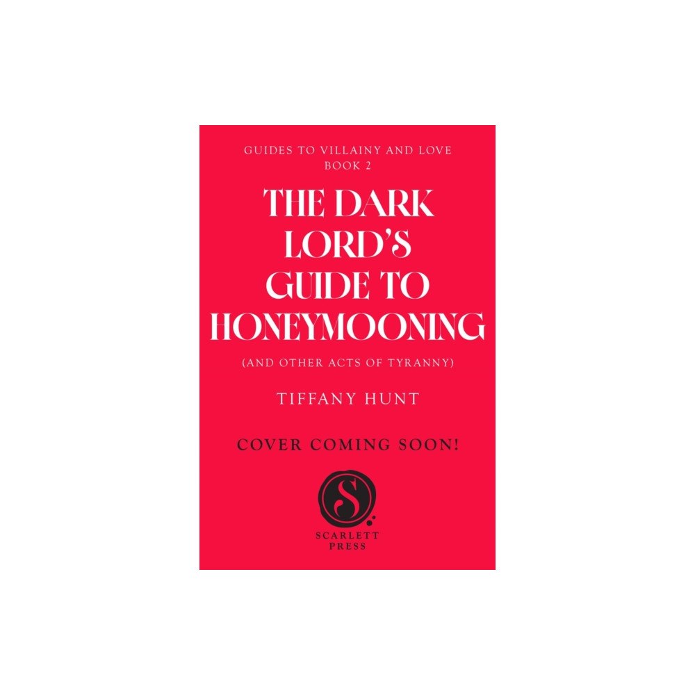 Simon & Schuster Ltd Dark Lord's Guide to Honeymooning (and Other Acts of Tyranny) (häftad, eng)