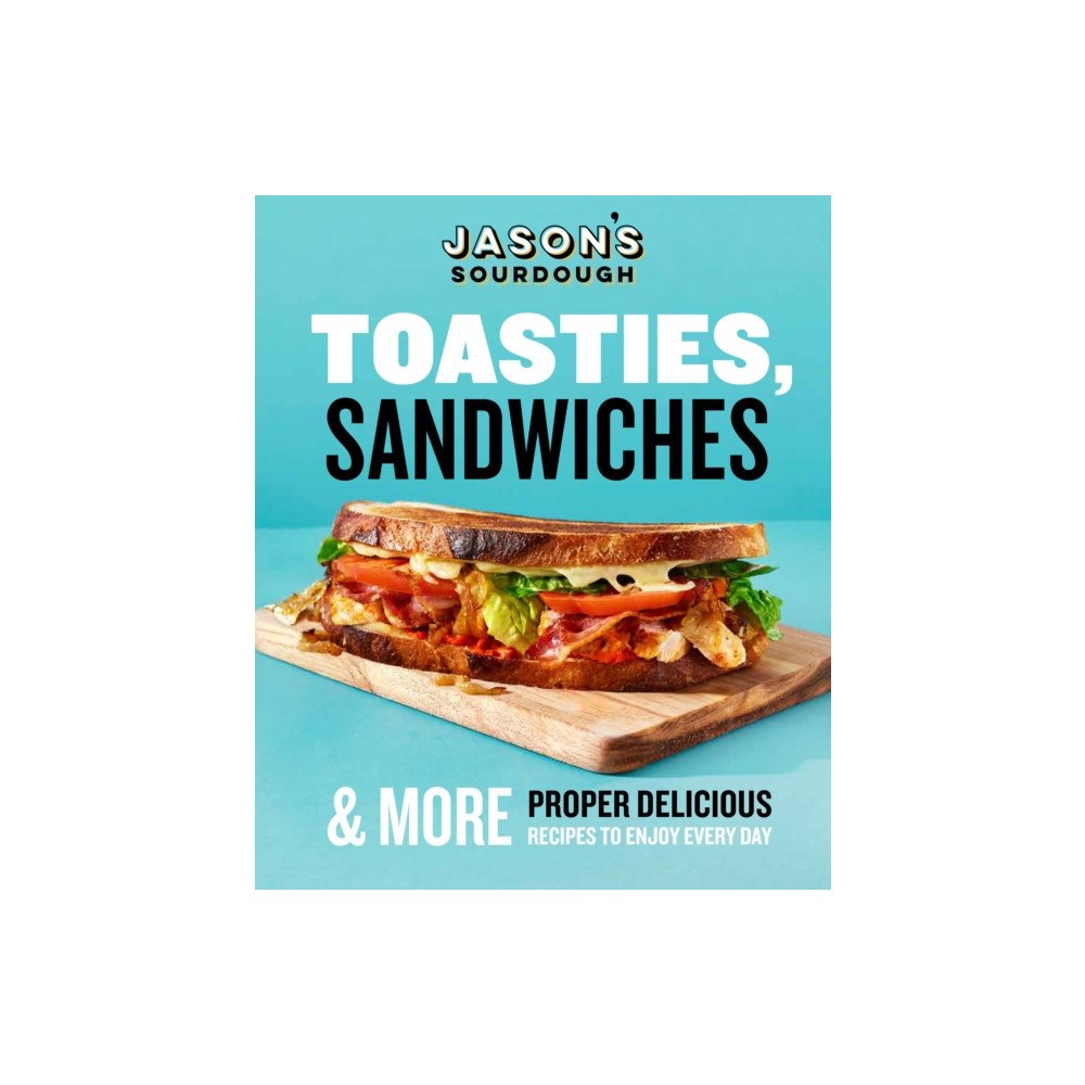 Ebury Publishing Toasties, Sandwiches & More (inbunden, eng)