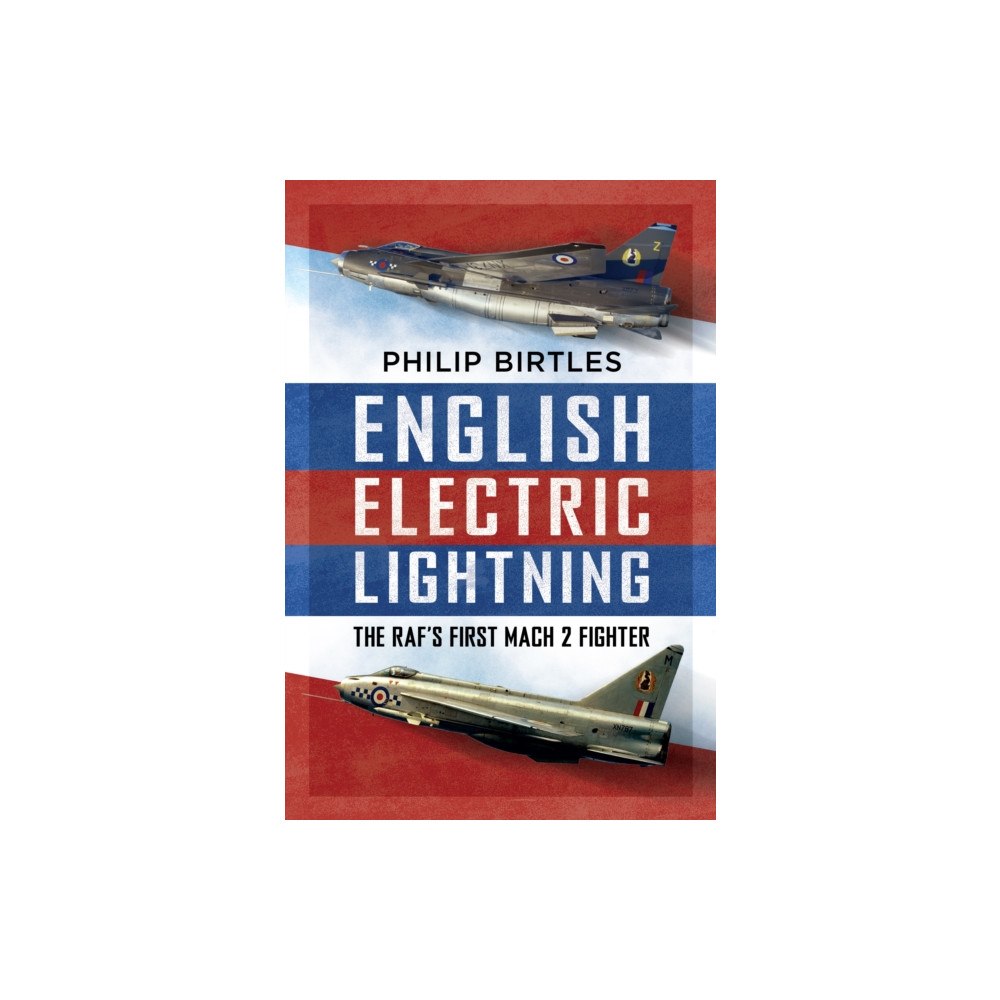 Pen & Sword Books Ltd English Electric Lightning (inbunden, eng)