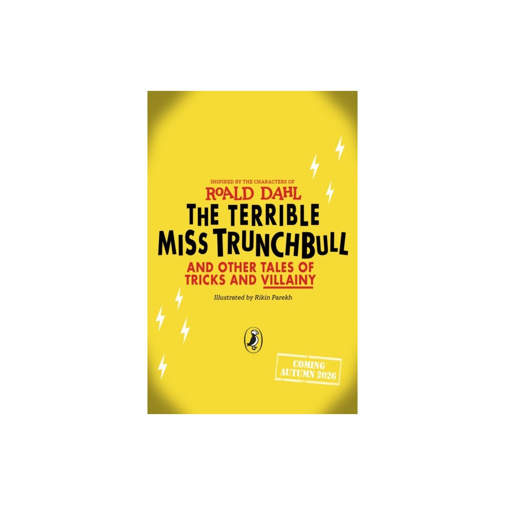 Penguin Random House Children's UK The Terrible Miss Trunchbull and Other Tales of Tricks & Villainy (inbunden, eng)