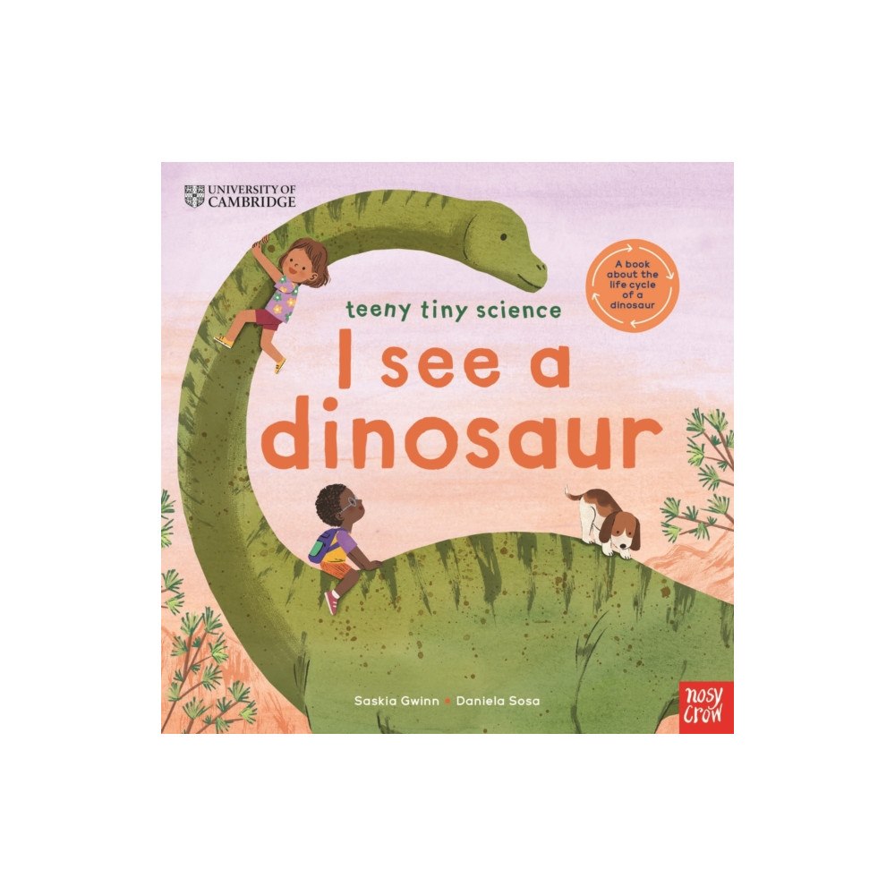 Nosy Crow Ltd University of Cambridge: Teeny Tiny Science: I See a Dinosaur (inbunden, eng)