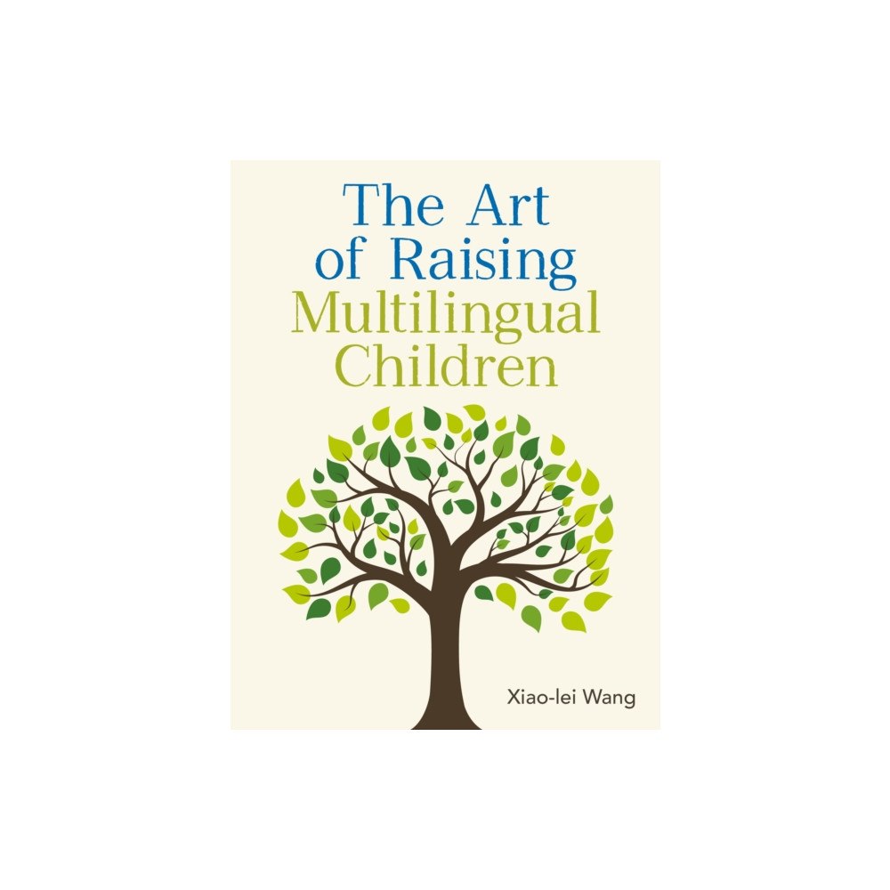 Channel View Publications Ltd The Art of Raising Multilingual Children (häftad, eng)