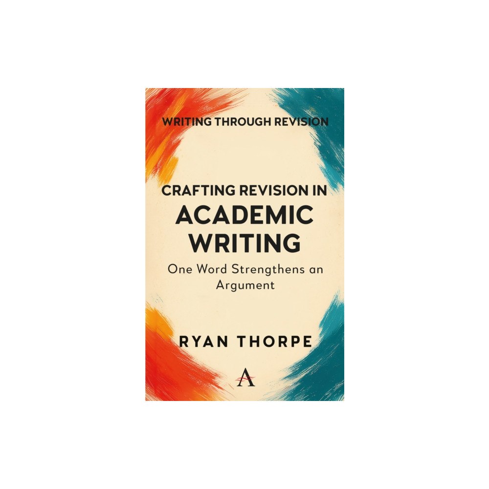 Anthem press Crafting Revision in Academic Writing (häftad, eng)