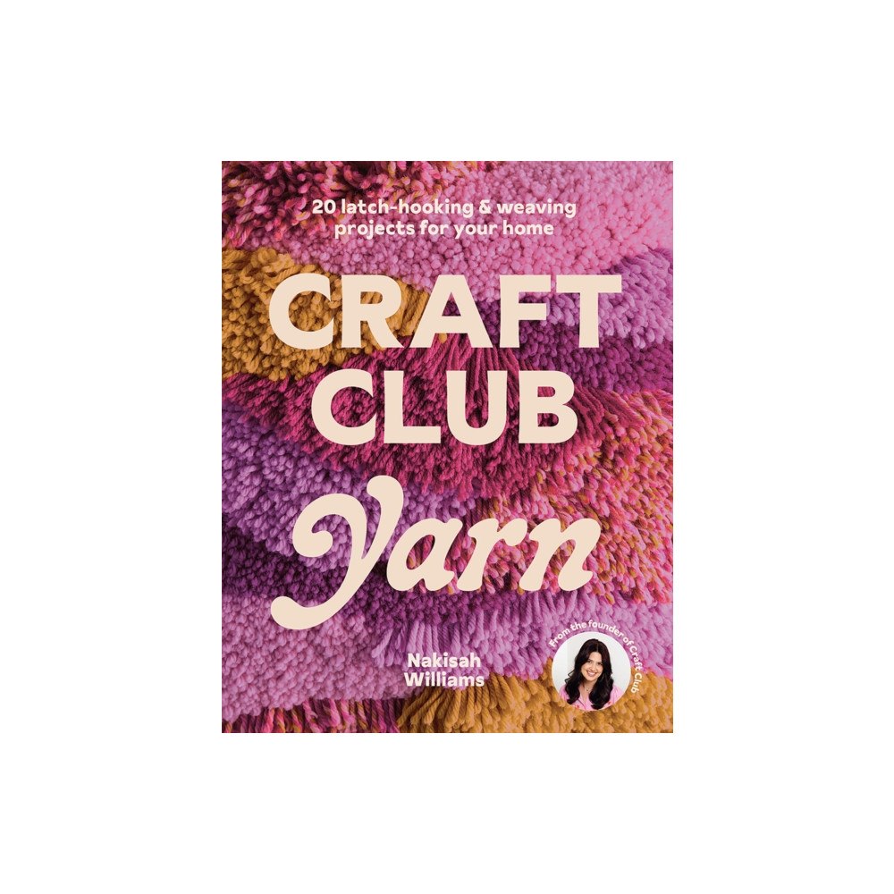 Hardie Grant Books Craft Club Yarn (häftad, eng)