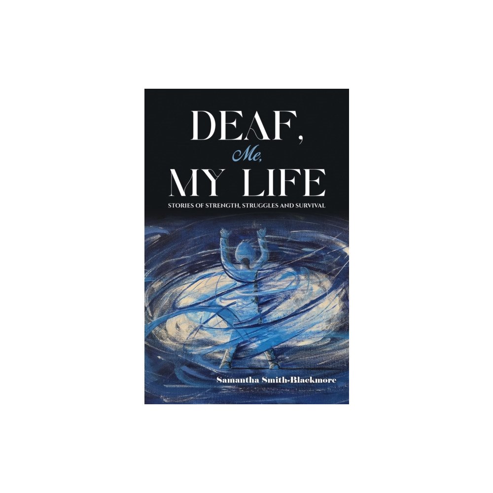 Austin Macauley Publishers Deaf, Me, My Life (häftad, eng)