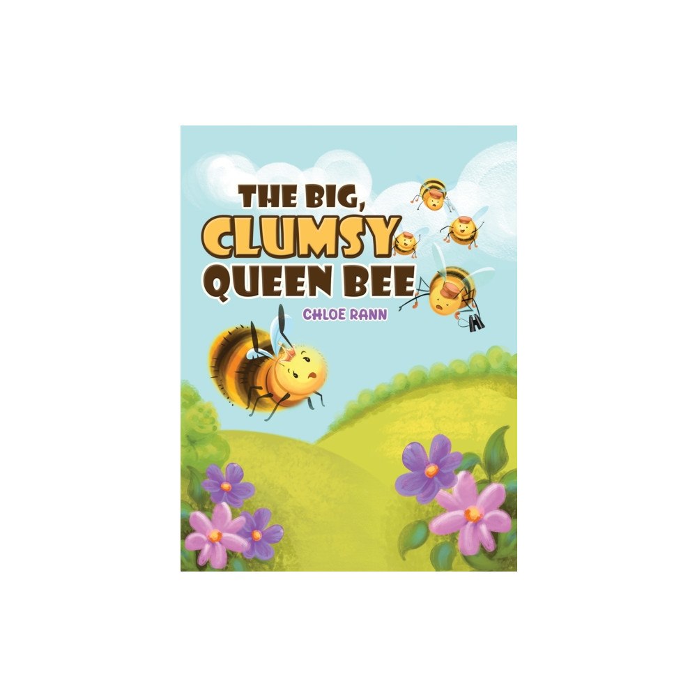 Austin Macauley Publishers The Big, Clumsy Queen Bee (häftad, eng)