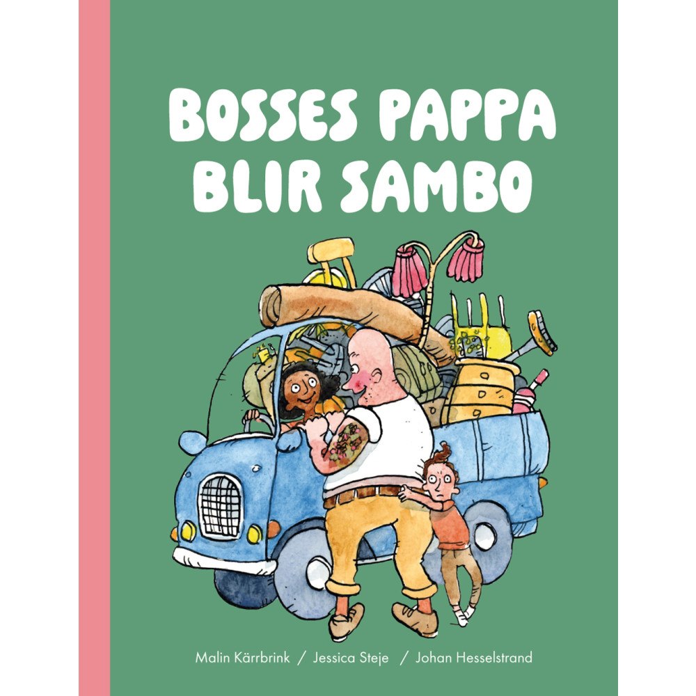 Malin Kärrbrink Bosses pappa blir sambo (inbunden)