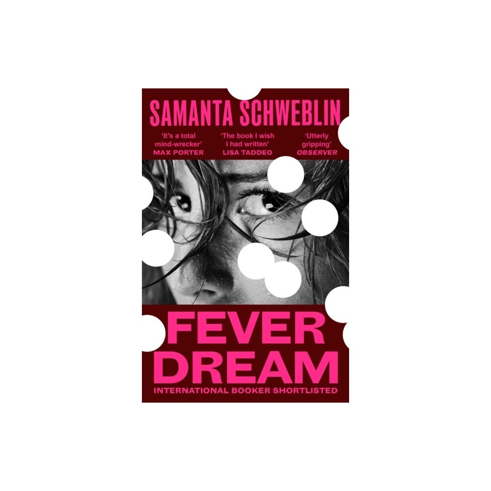 Samanta Schweblin Fever Dream (pocket, eng)