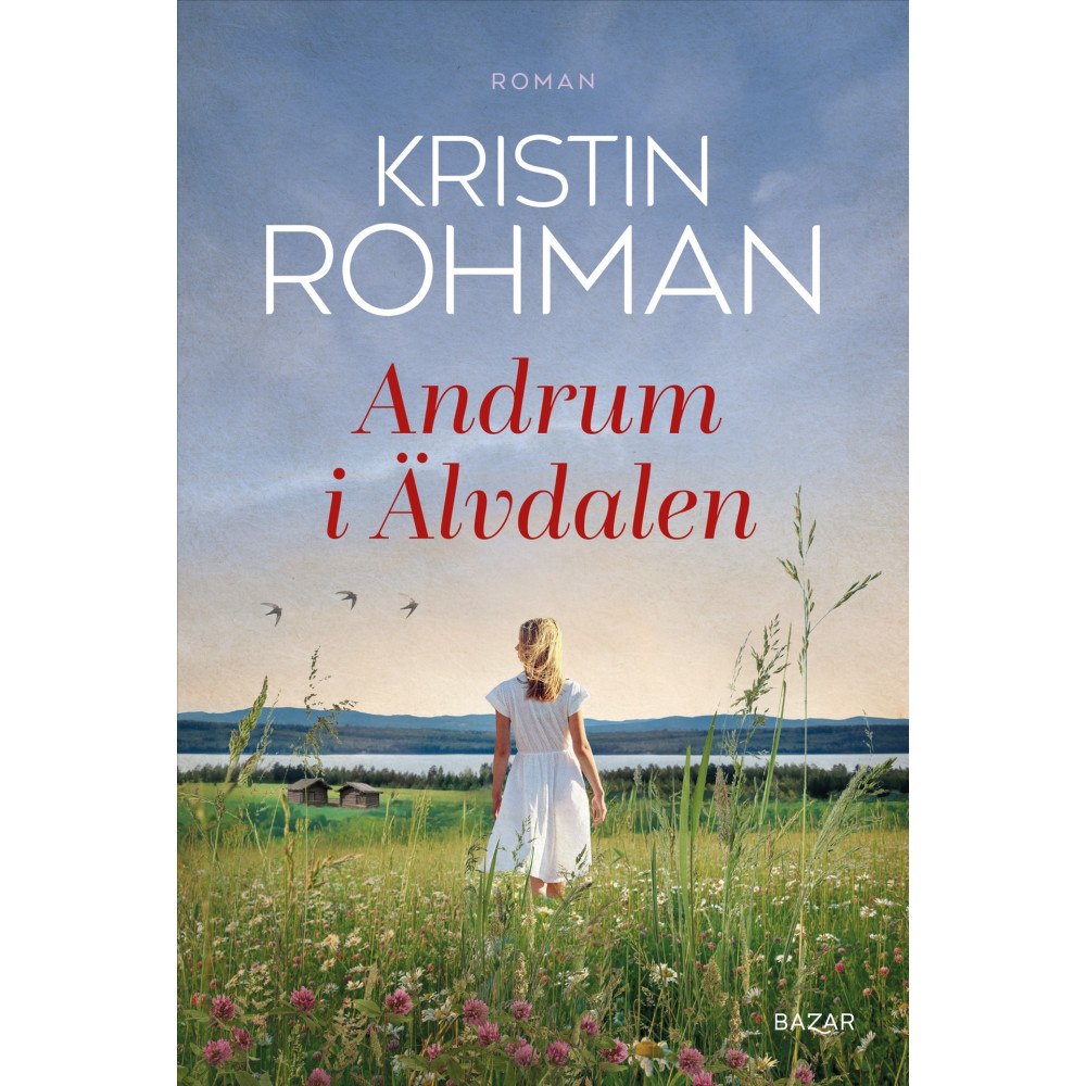 Kristin Rohman Andrum i Älvdalen (inbunden)