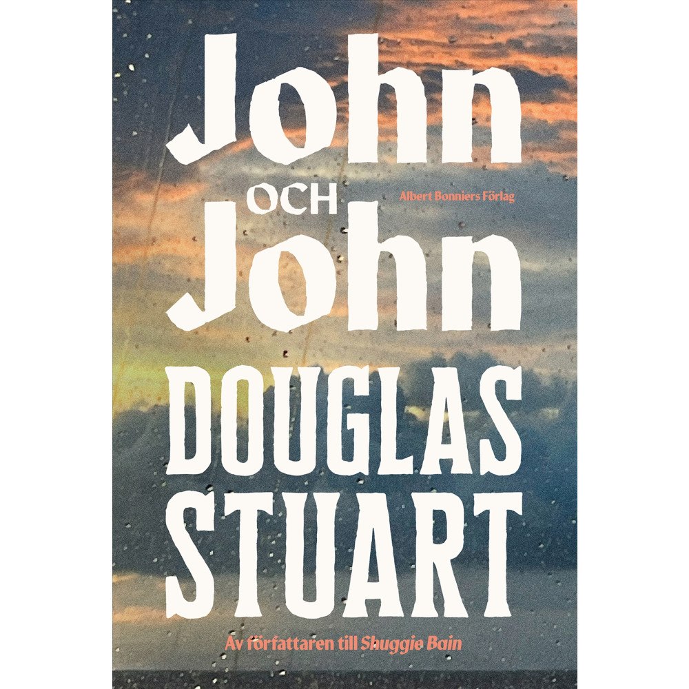 Douglas Stuart John och John (inbunden)