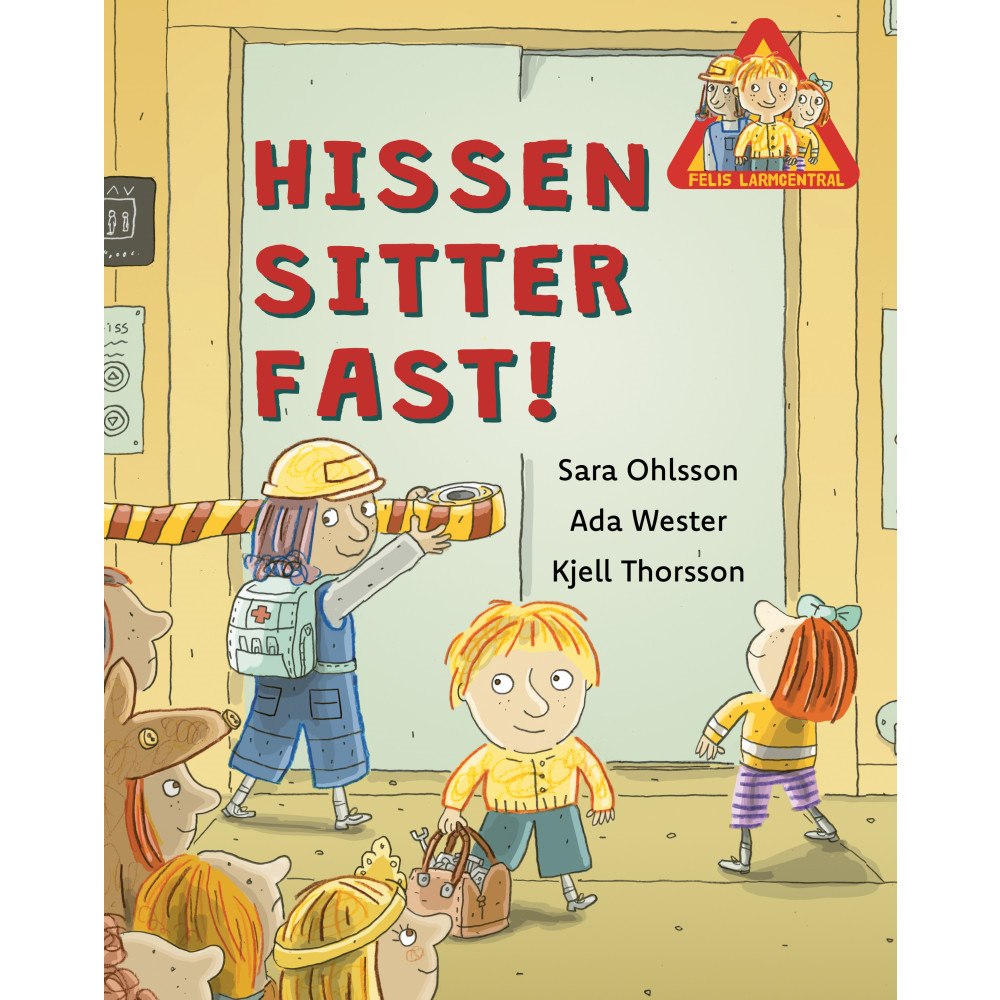 Sara Ohlsson Hissen sitter fast! (inbunden)
