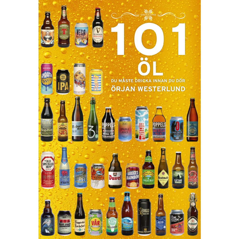 Örjan Westerlund 101 Öl du måste dricka innan du dör (inbunden)