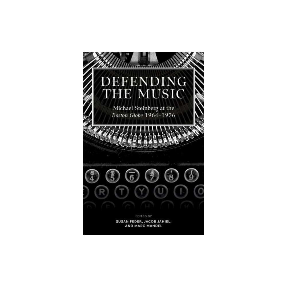 Oxford University Press Inc Defending the Music (inbunden, eng)