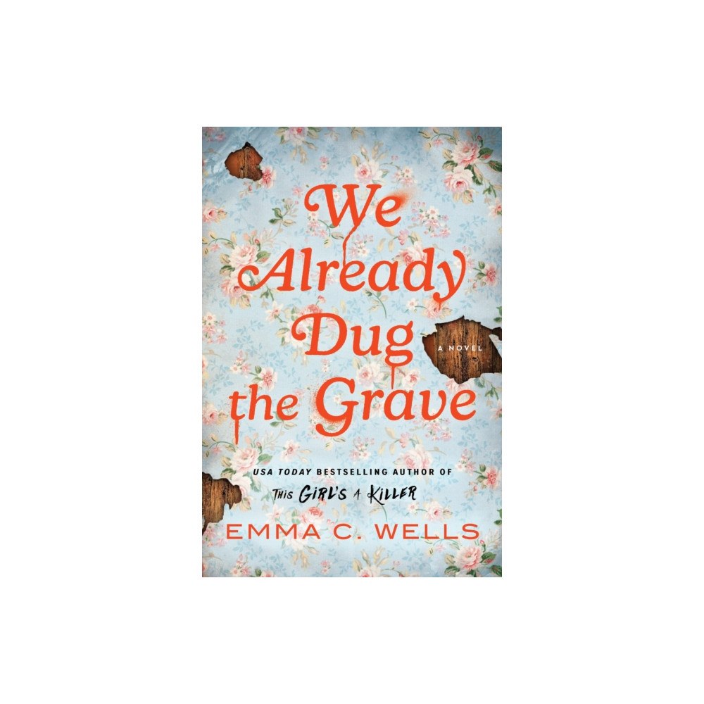 Sourcebooks, Inc We Already Dug the Grave (häftad, eng)