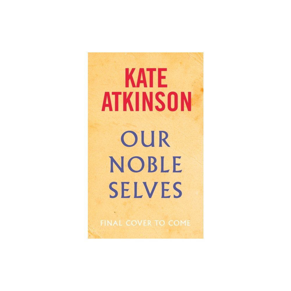 Transworld publishers ltd Our Noble Selves (inbunden, eng)