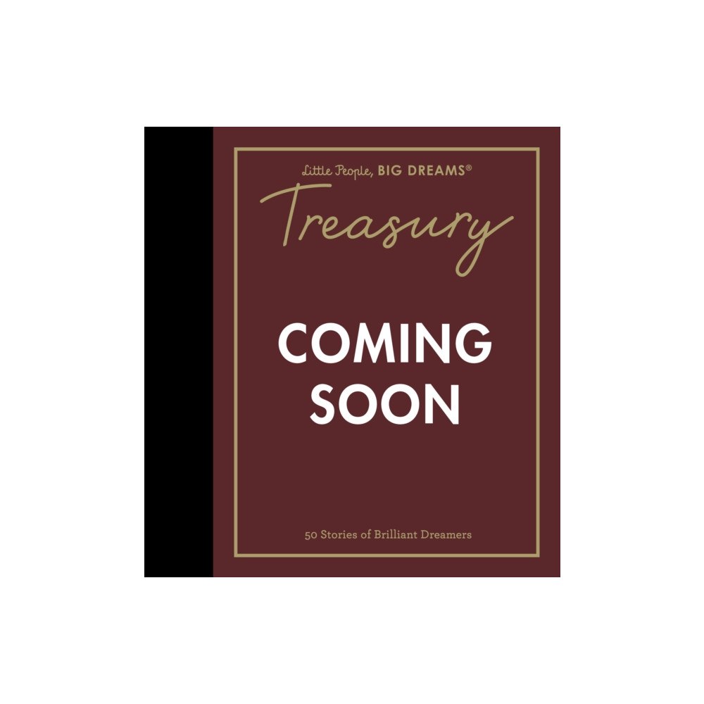 Quarto Publishing Plc Little People, BIG DREAMS: Treasury (inbunden, eng)