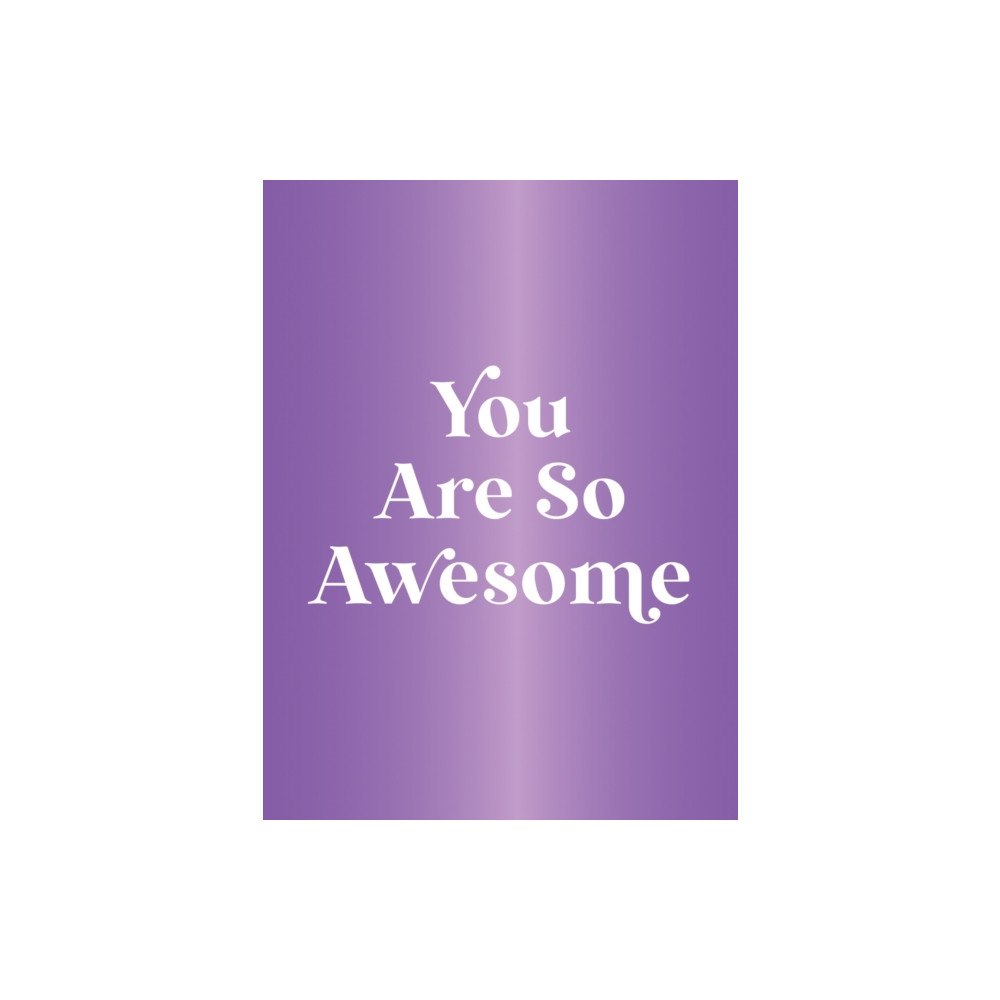 Octopus publishing group You Are So Awesome (inbunden, eng)