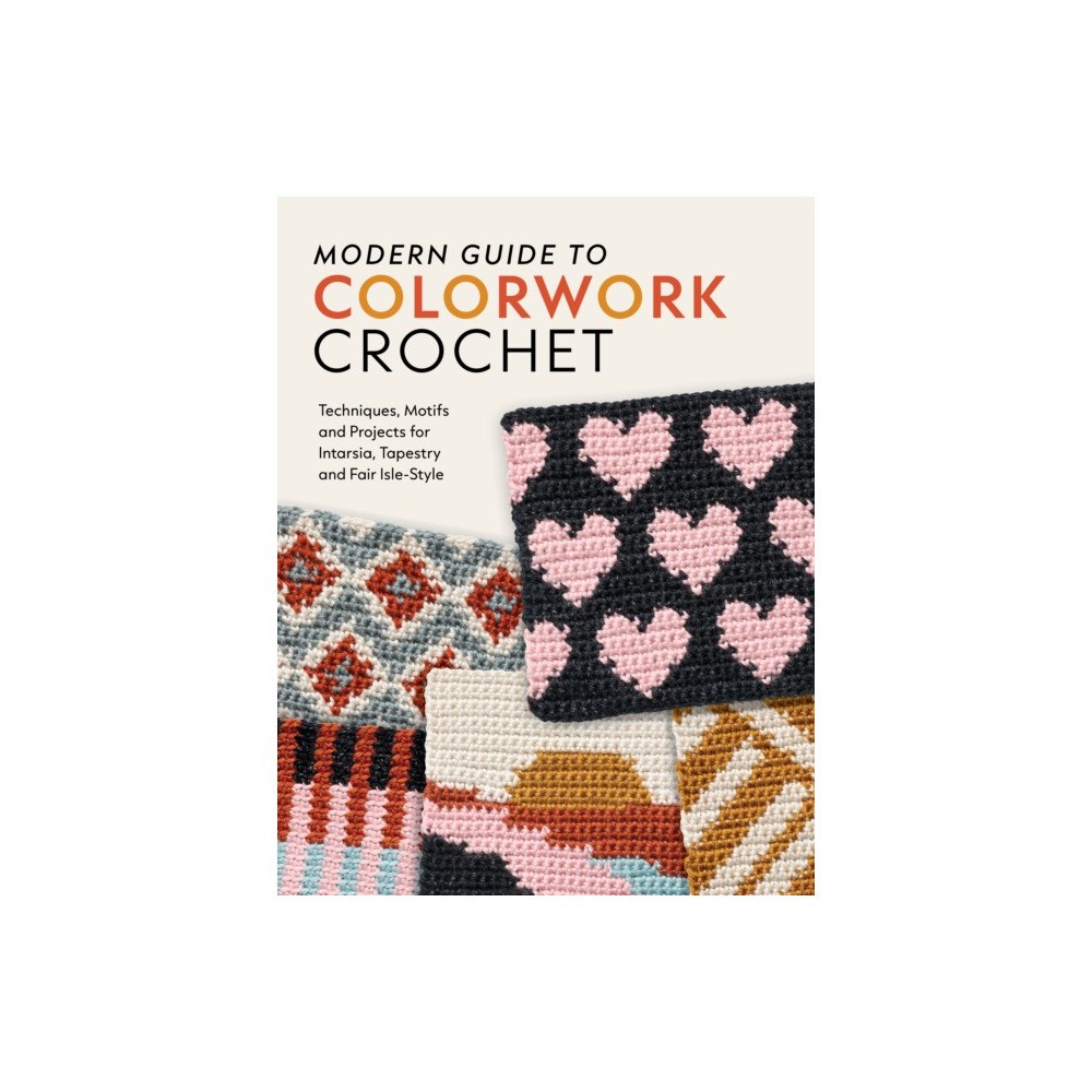 Quarto Publishing Group USA Inc Modern Guide to Colorwork Crochet (häftad, eng)