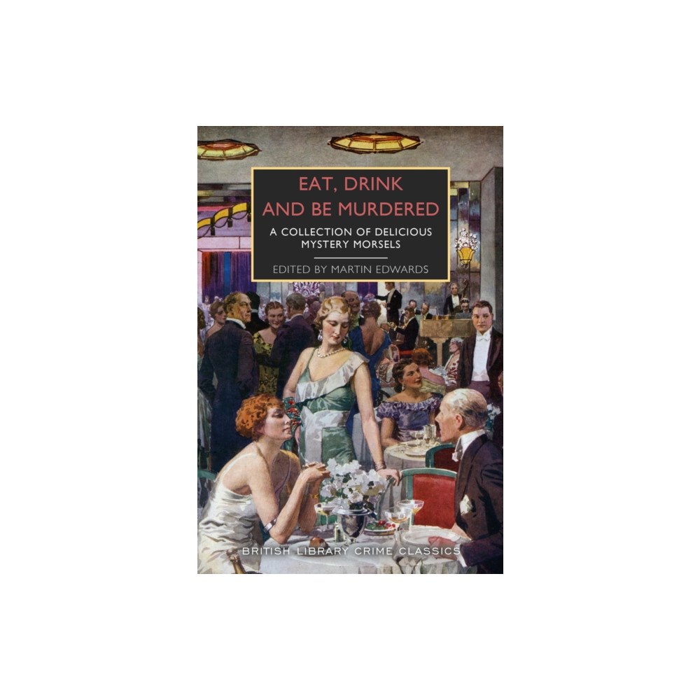 British Library Publishing Eat, Drink and Be Murdered (häftad, eng)