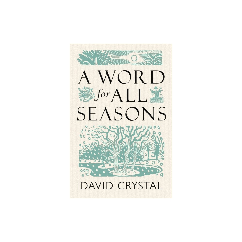 Bodleian Library A Word for All Seasons (inbunden, eng)