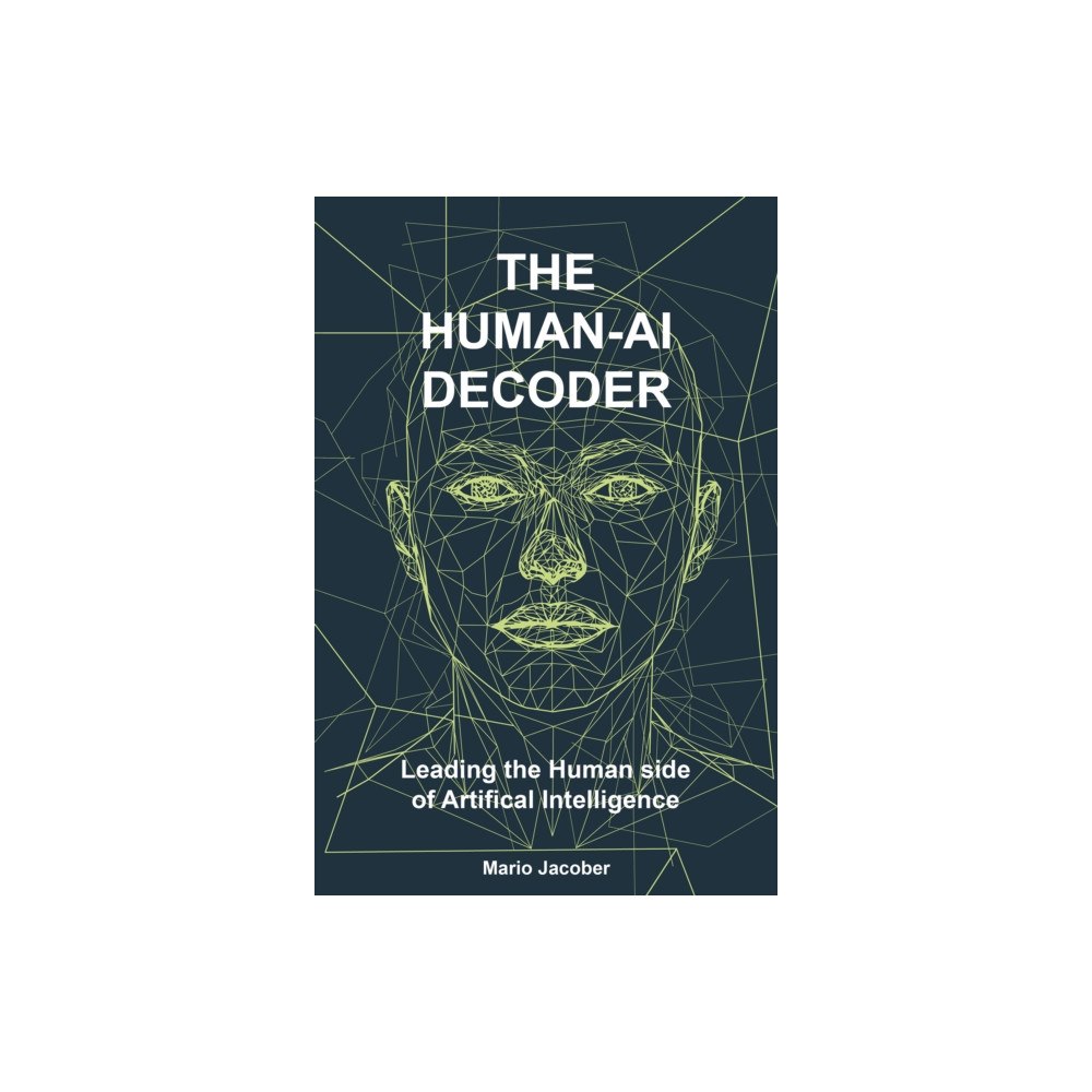 Emerald Publishing Limited The Human-AI Decoder (häftad, eng)