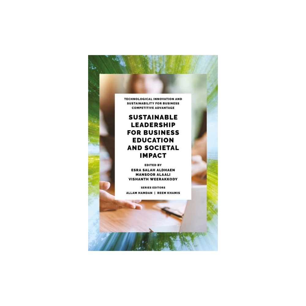 Emerald Publishing Limited Sustainable Leadership for Business Education and Societal Impact (inbunden, eng)