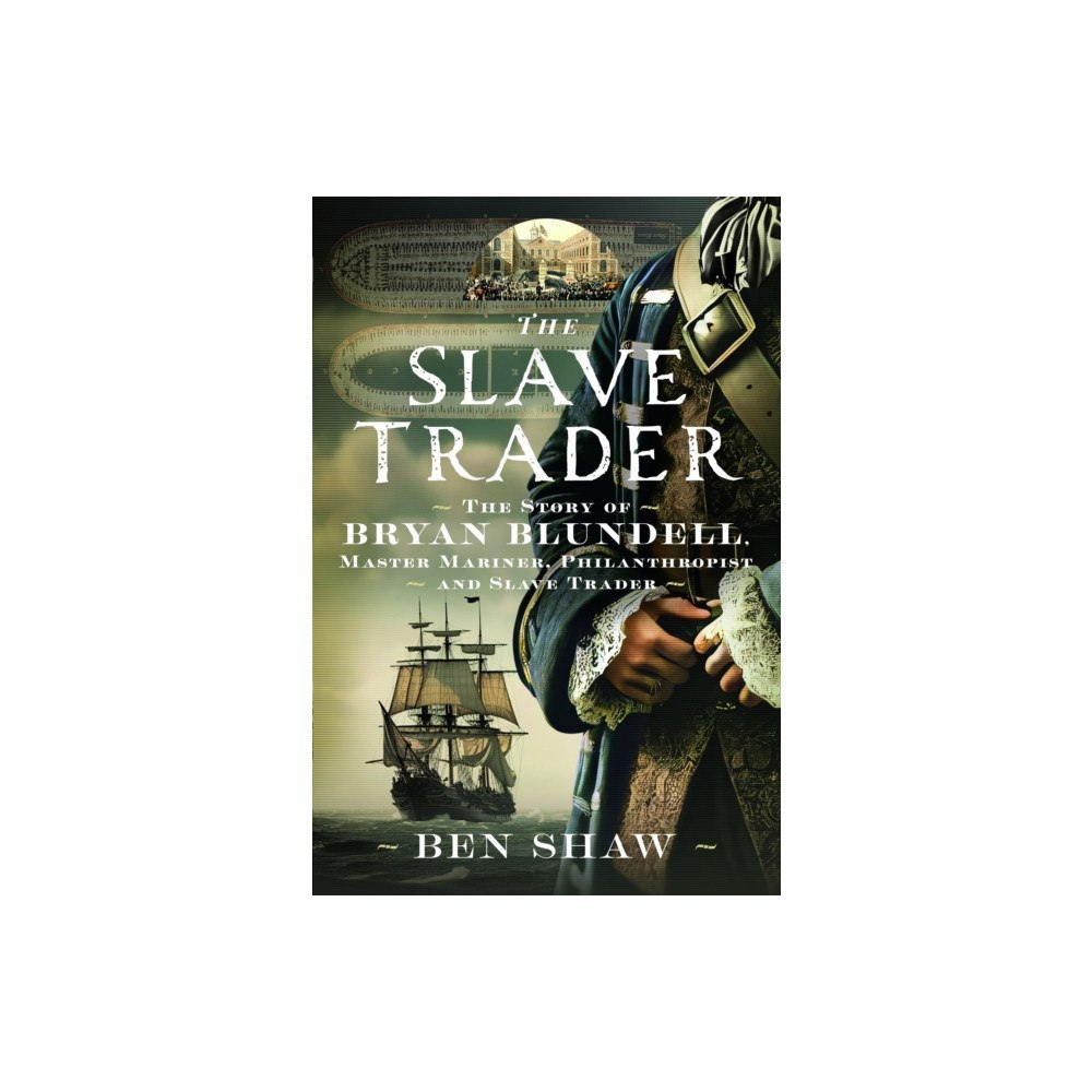 Pen & Sword Books Ltd The Slave Trader (inbunden, eng)