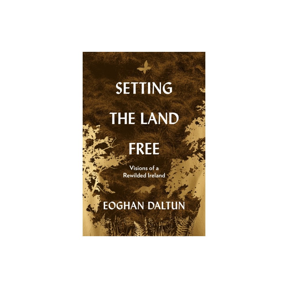 Hachette Books Ireland Setting the Land Free (inbunden, eng)