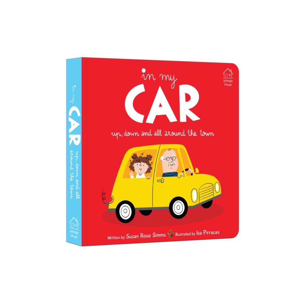 Wonder House Books In my Car: Up, down and all around the town (inbunden, eng)