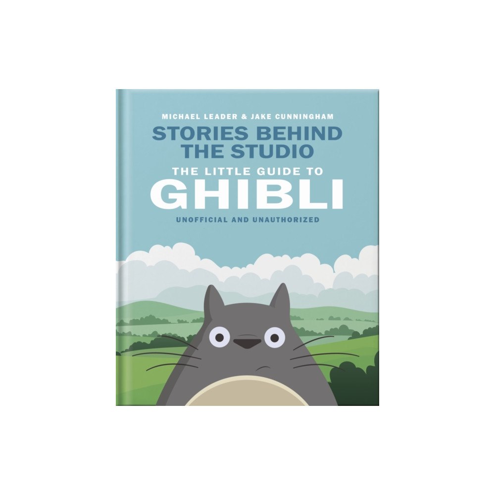 Headline Publishing Group The Little Guide to Ghibli (inbunden, eng)