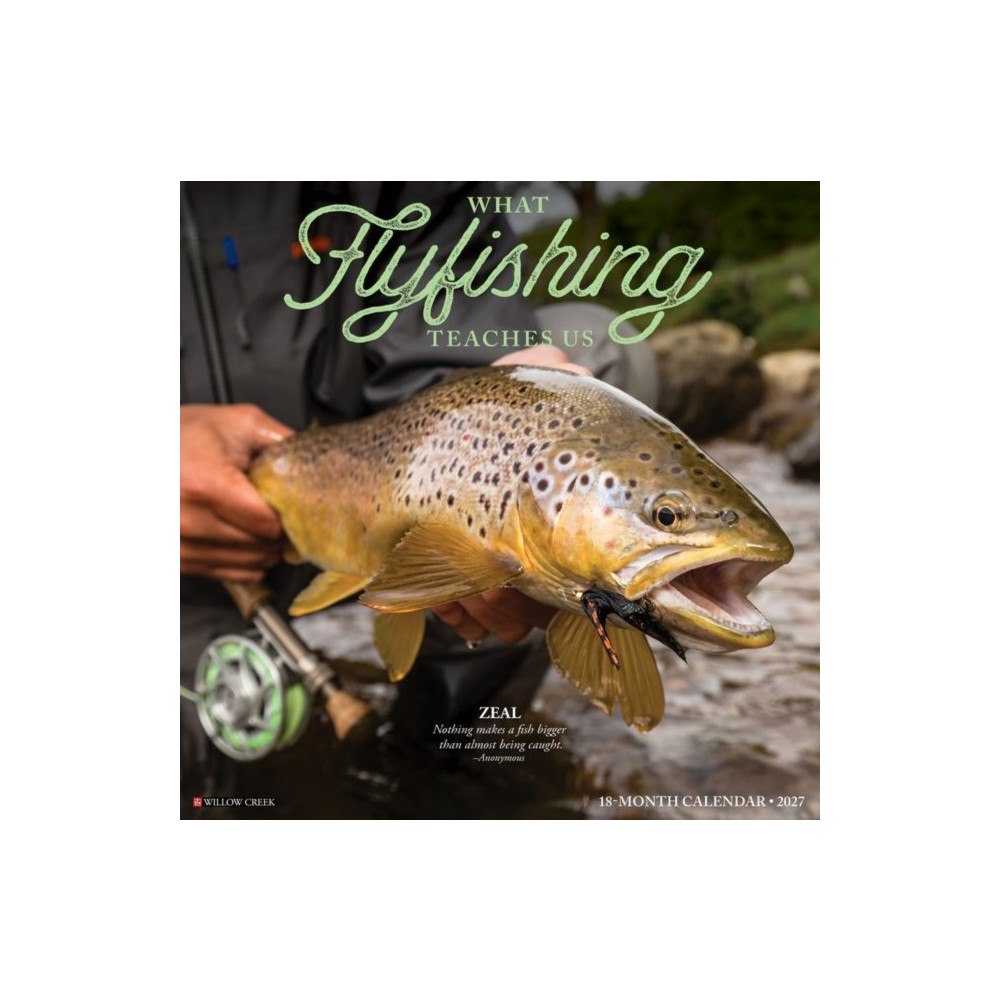 Willow Creek Press What Fly Fishing Teaches Us 2027 Wall (häftad, eng)