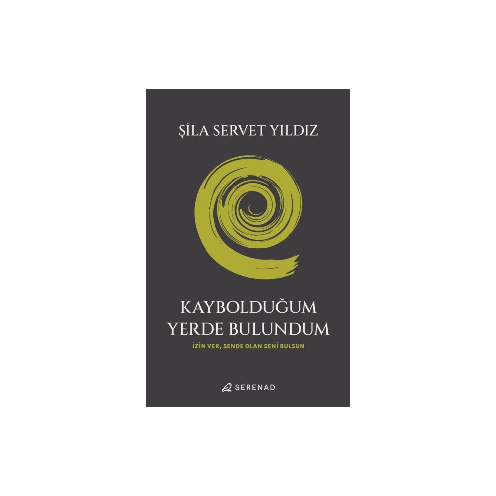 Serenad Kayboldugum Yerde Bulundum (häftad, tur)