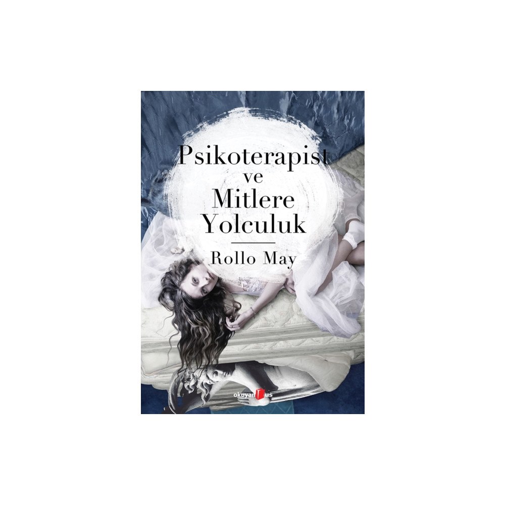 Okuyan Us Psikoterapist ve Mitlere Yolculuk (häftad, tur)